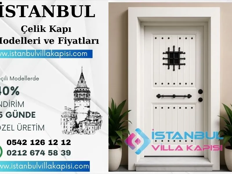 Istanbul-Celik-Kapi-Modelleri-Celik-Kapi-Fiyatlari-Villa