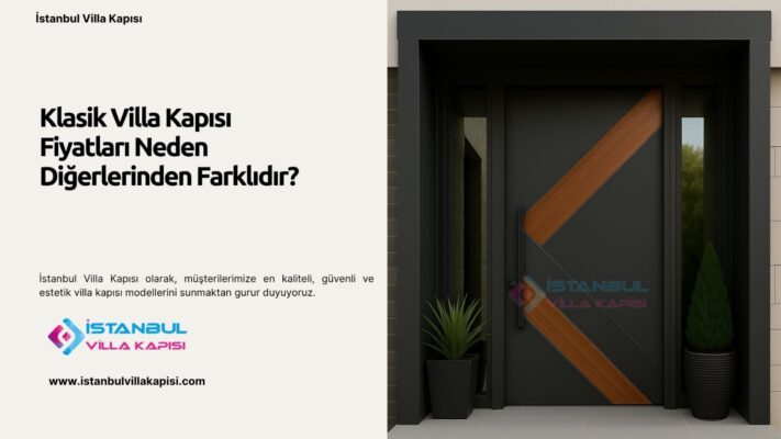 Klasik Villa Kapısı Fiyatları Neden Diğerlerinden Farklıdır?