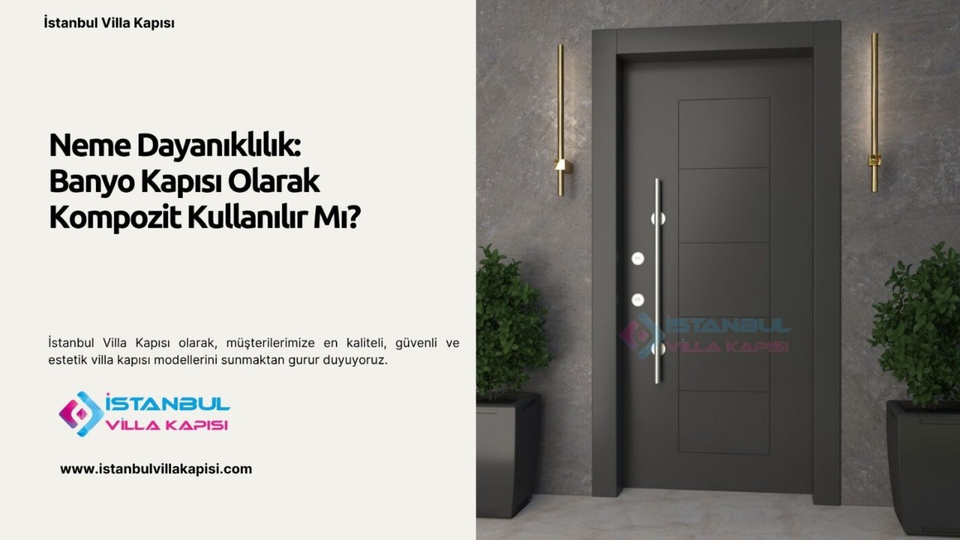 Neme Dayanıklılık: Banyo Kapısı Olarak Kompozit Kullanılır Mı?