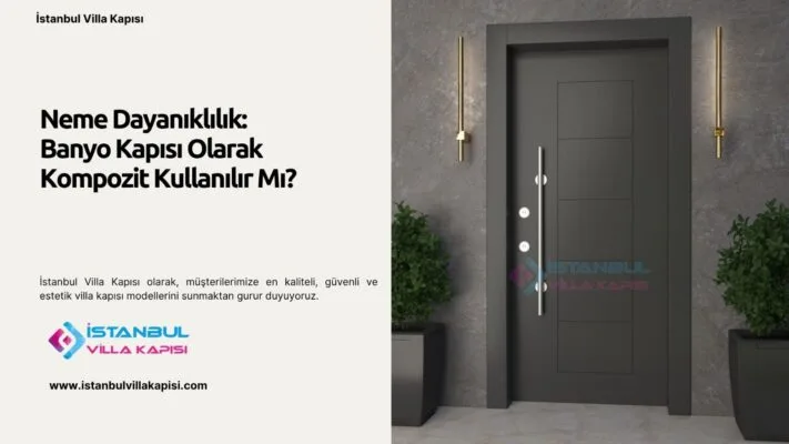 Neme Dayanıklılık: Banyo Kapısı Olarak Kompozit Kullanılır Mı? 1 Neme Dayanıklılık: Banyo Kapısı Olarak Kompozit Kullanılır Mı?