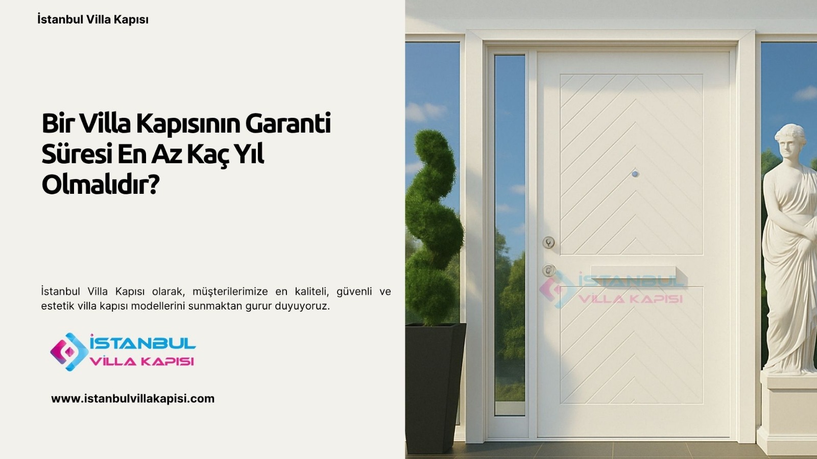 Bir Villa Kapısının Garanti Süresi En Az Kaç Yıl Olmalıdır?