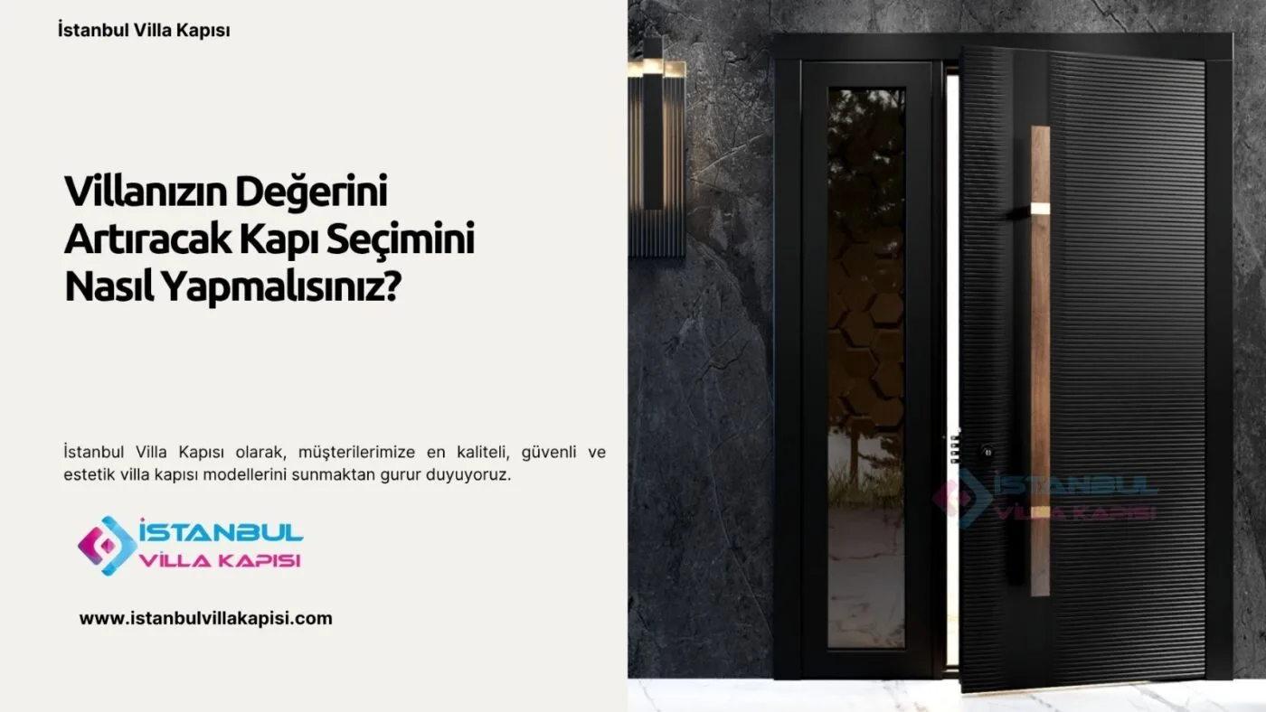 Villanızın Değerini Artıracak Kapı Seçimini Nasıl Yapmalısınız?