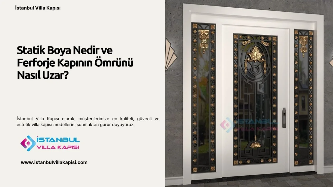 Statik Boya Nedir Ve Ferforje Kapının Ömrünü Nasıl Uzar?