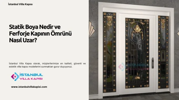 Statik Boya Nedir Ve Ferforje Kapının Ömrünü Nasıl Uzar? Statik Boya Nedir Ve Ferforje Kapının Ömrünü Nasıl Uzar?