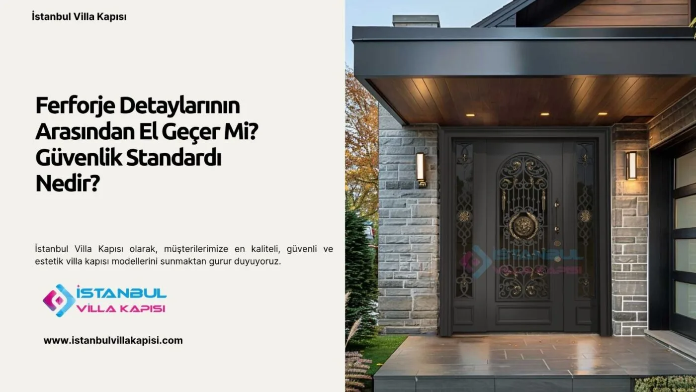 Ferforje Detaylarının Arasından El Geçer Mi? Güvenlik Standardı Nedir? Ferforje Detaylarının Arasından El Geçer Mi? Güvenlik Standardı Nedir?